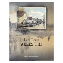 Axels tid, af Lars Lerin