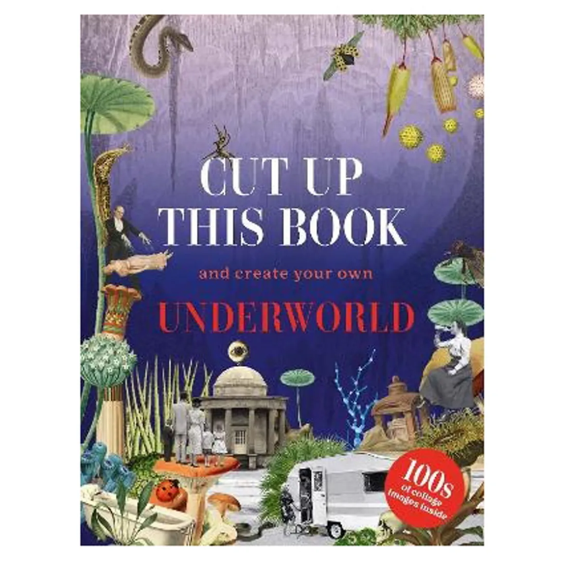 Cut up this book and create your own Underworld, 128 sider med motiver til at klippe ud
