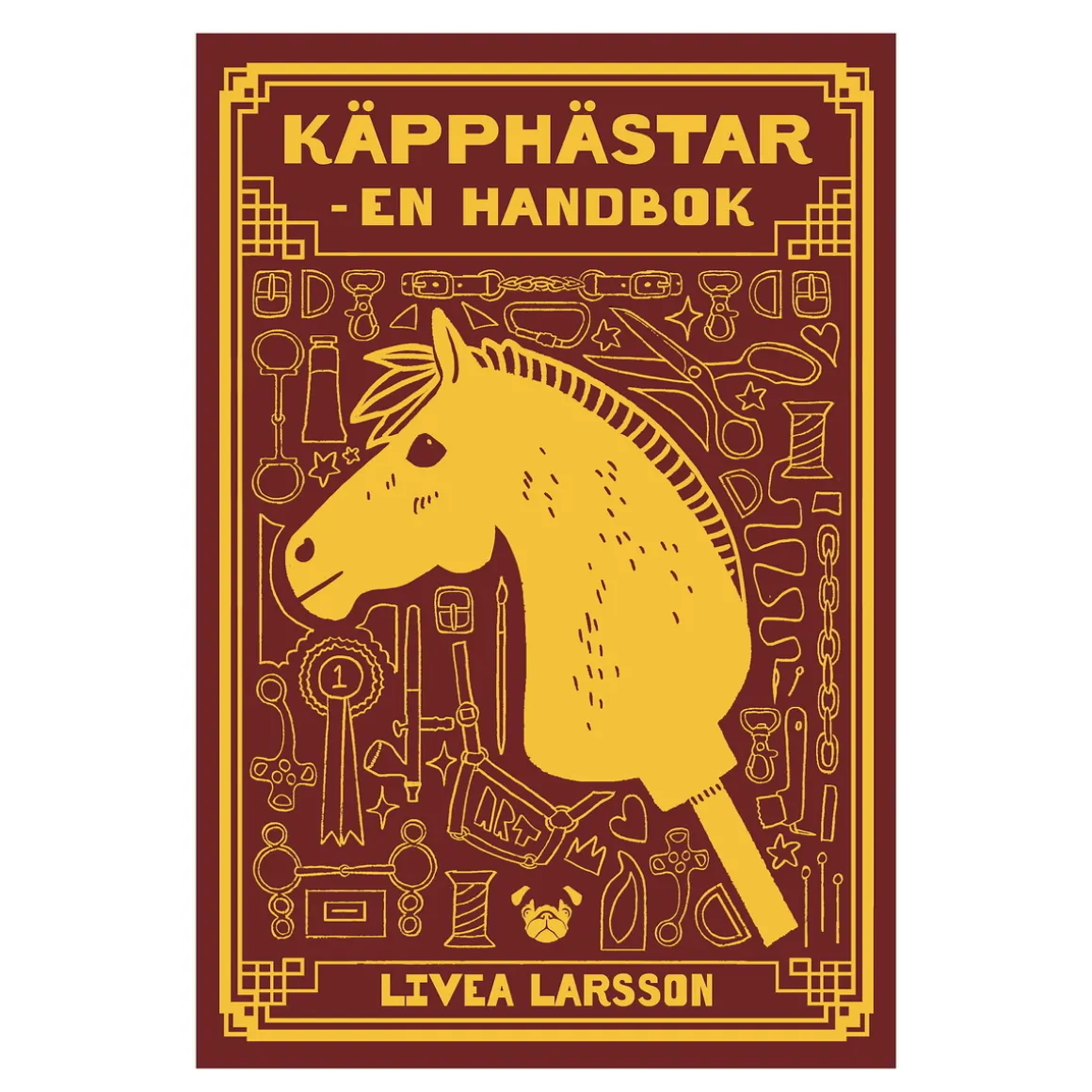 Kæpheste – en håndbog, skrevet af Livea Larsson. 206 sider. Svensk tekst