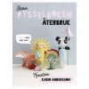 Stora Pysselboken - Återbruk